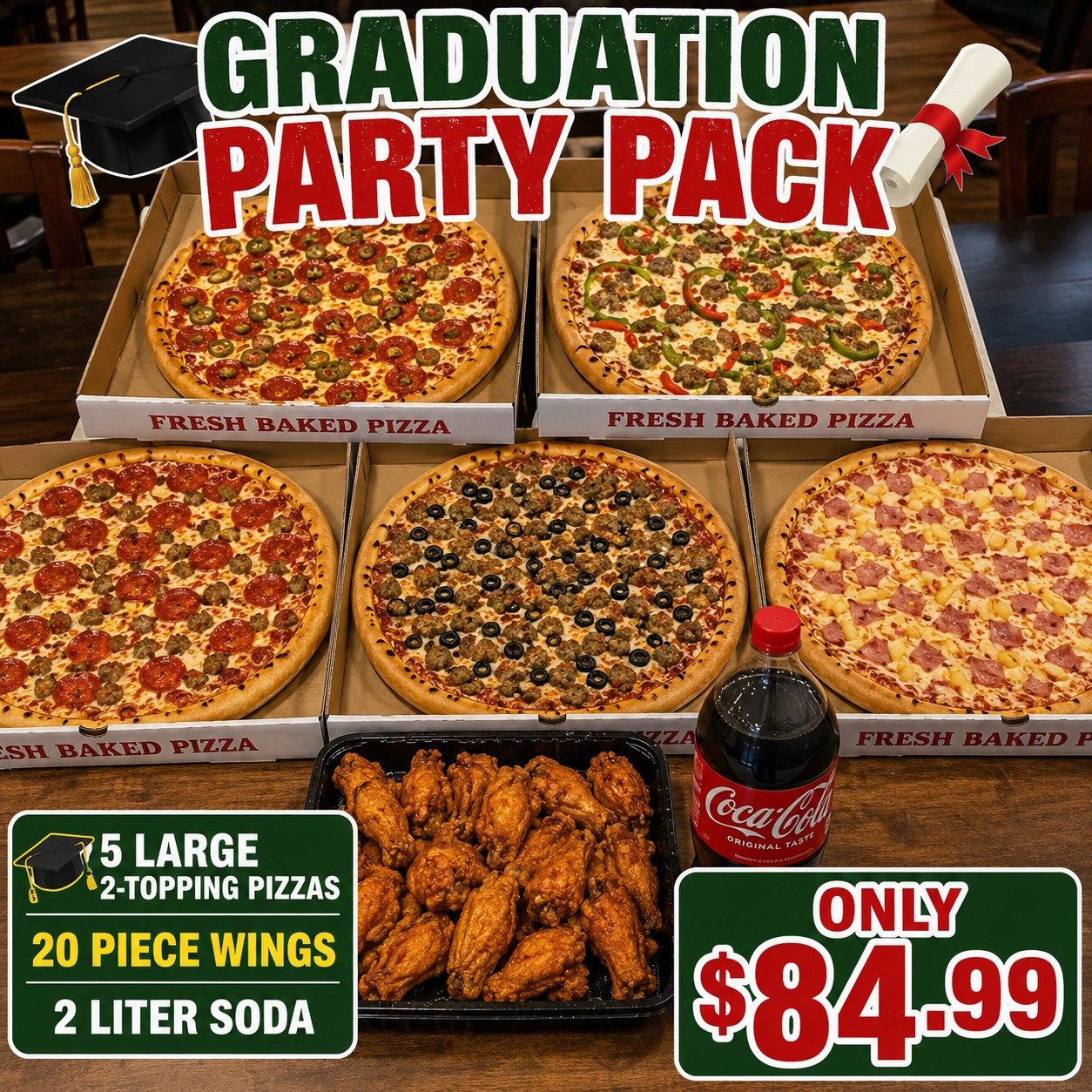Graduation Party Pack (Get 5 Large Pizzas with 2 Toppings each, 20 piece wings and a 2 Liter soda).