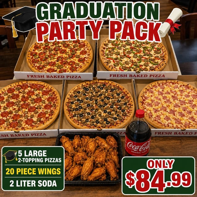 Graduation Party Pack (Get 5 Large Pizzas with 2 Toppings each, 20 piece wings and a 2 Liter soda).